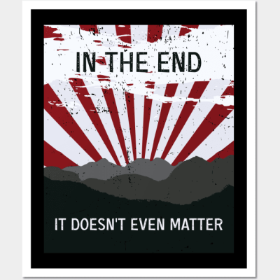 The End - It doesn’t matter